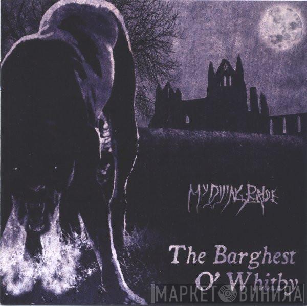 My Dying Bride - The Barghest O' Whitby