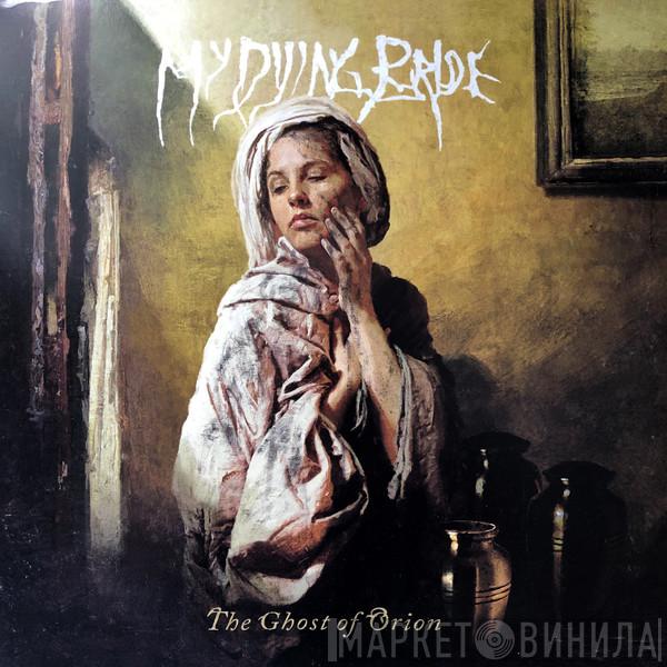  My Dying Bride  - The Ghost Of Orion