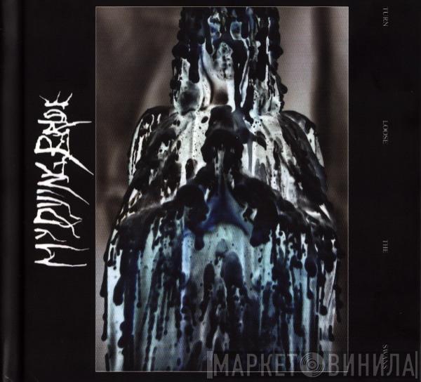  My Dying Bride  - Turn Loose The Swans