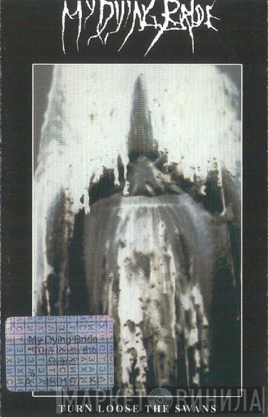  My Dying Bride  - Turn Loose The Swans