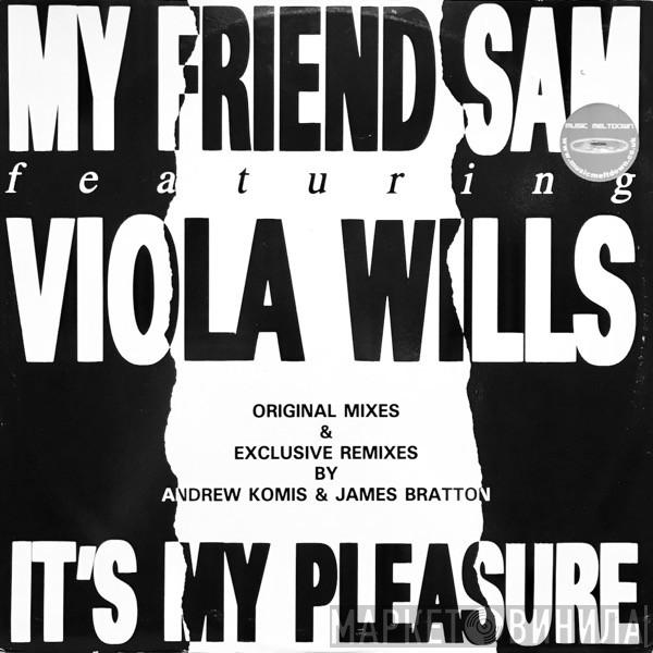 My Friend Sam, Viola Wills - It's My Pleasure