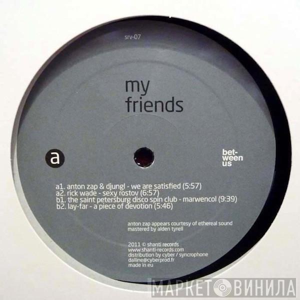  - My Friends