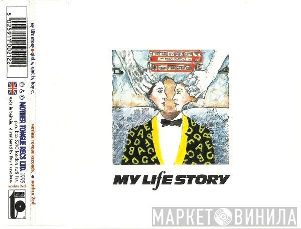 My Life Story - Girl A, Girl B, Boy C