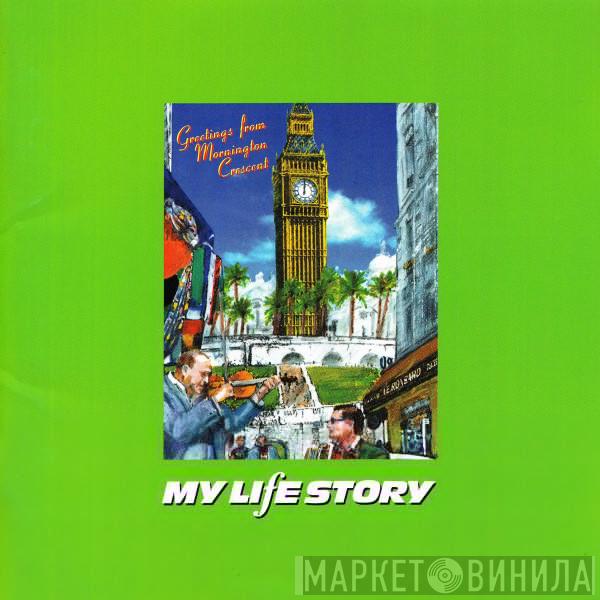 My Life Story - Mornington Crescent