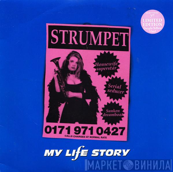 My Life Story - Strumpet
