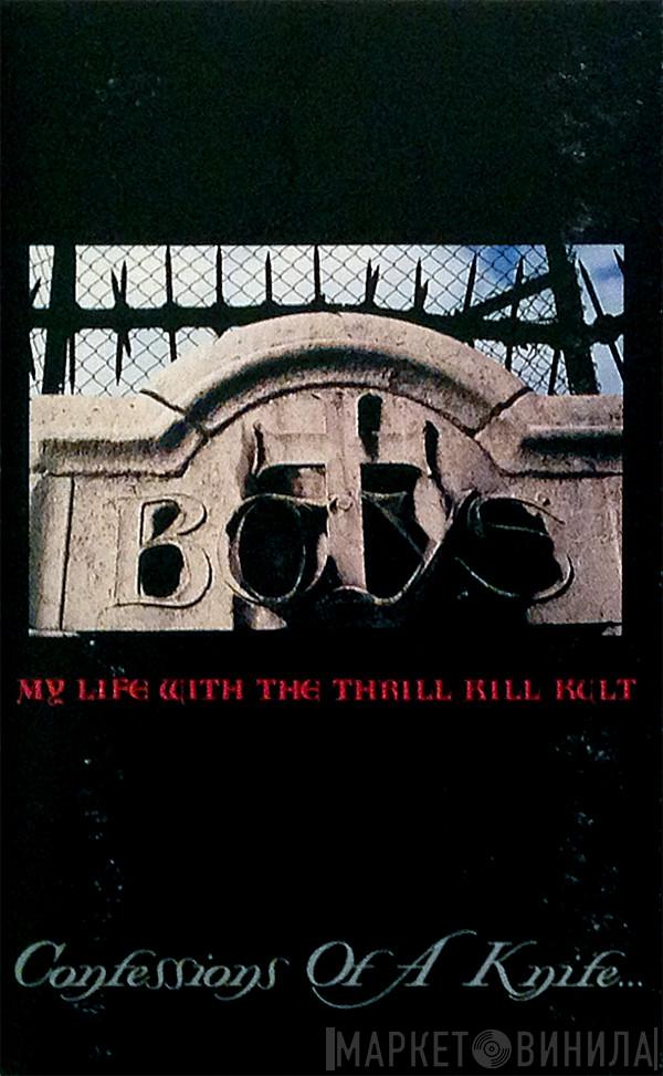  My Life With The Thrill Kill Kult  - Confessions Of A Knife...