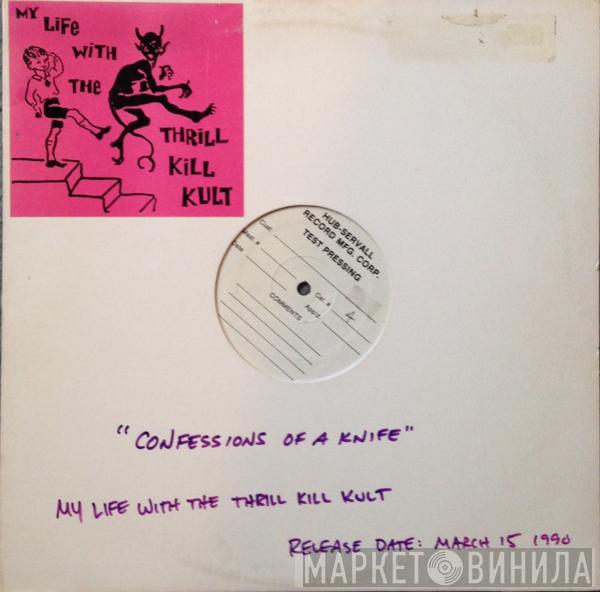  My Life With The Thrill Kill Kult  - Confessions Of A Knife...