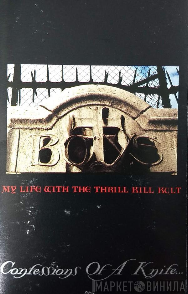  My Life With The Thrill Kill Kult  - Confessions Of A Knife...