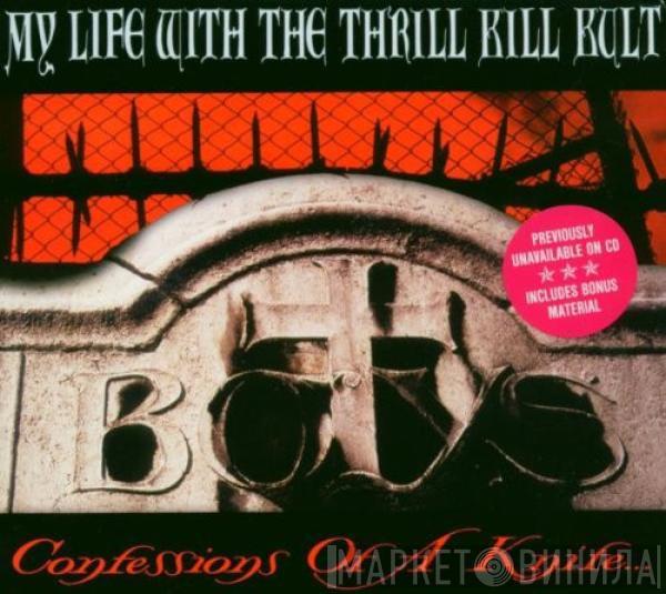  My Life With The Thrill Kill Kult  - Confessions Of A Knife...