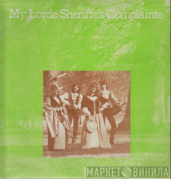 My Lorde Sheriffe's Complainte - My Lorde Sheriffe's Complainte