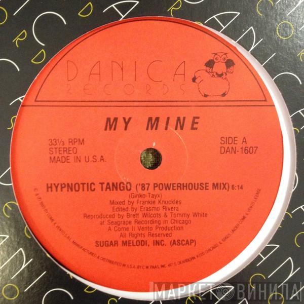  My Mine  - Hypnotic Tango ('87 Powerhouse Mix)