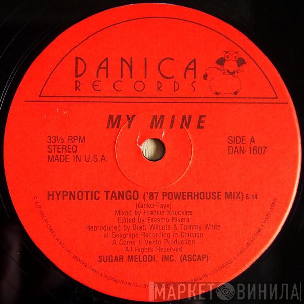  My Mine  - Hypnotic Tango ('87 Powerhouse Mix)