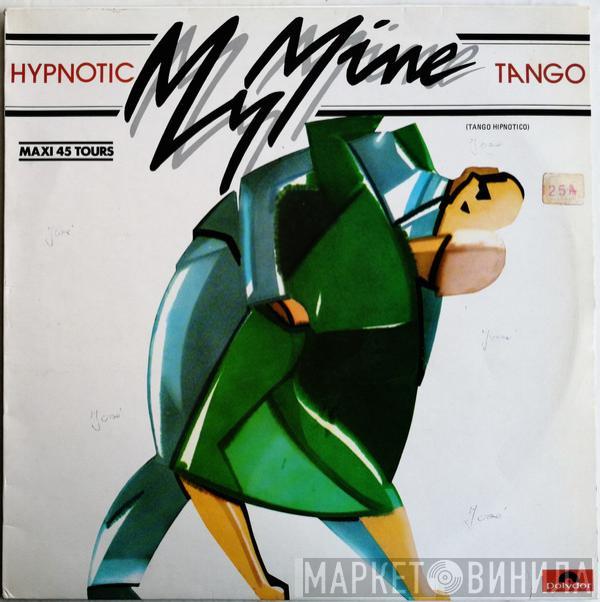  My Mine  - Hypnotic Tango = Tango Hipnótico