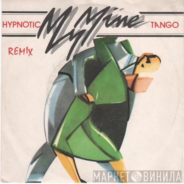  My Mine  - Hypnotic Tango (Remix)