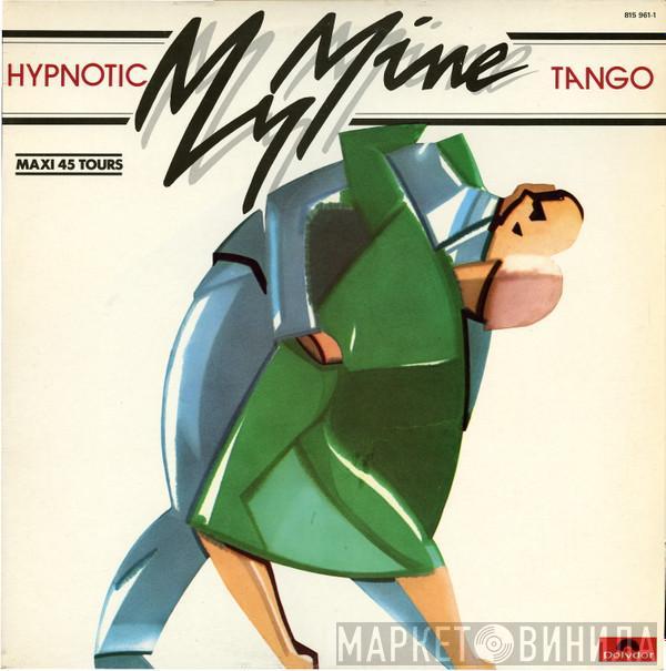  My Mine  - Hypnotic Tango