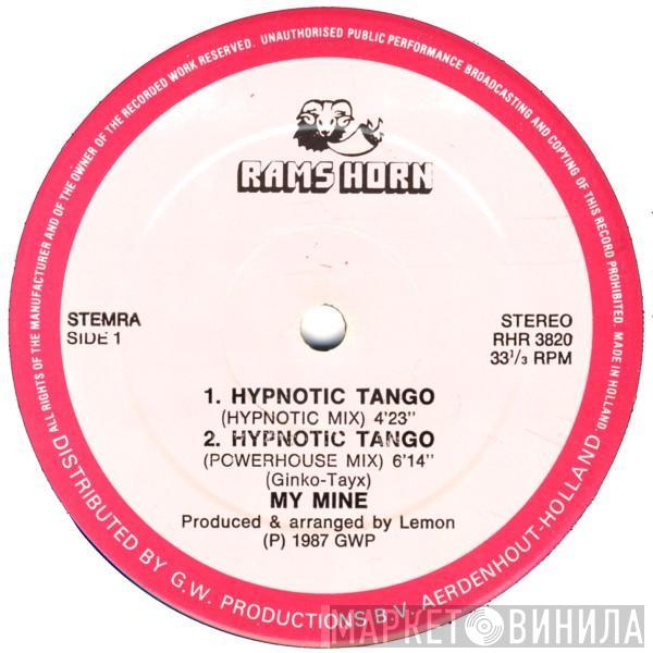  My Mine  - Hypnotic Tango