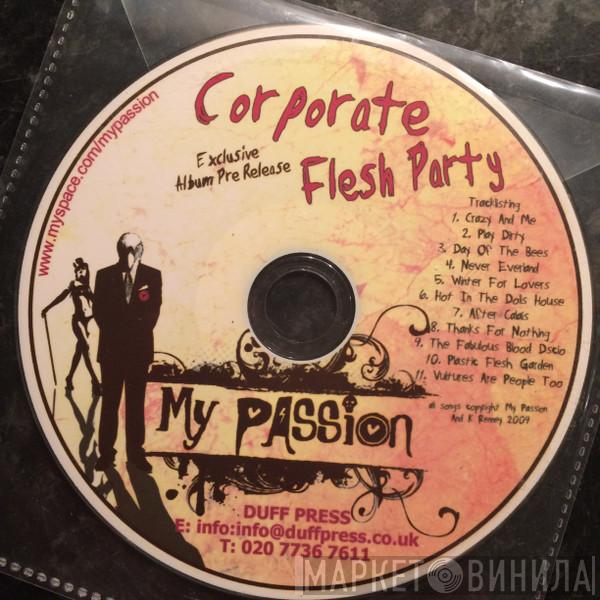 My Passion - Corporate Flesh Party