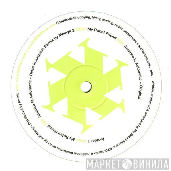  My Robot Friend  - America Is Automatic / Isolation