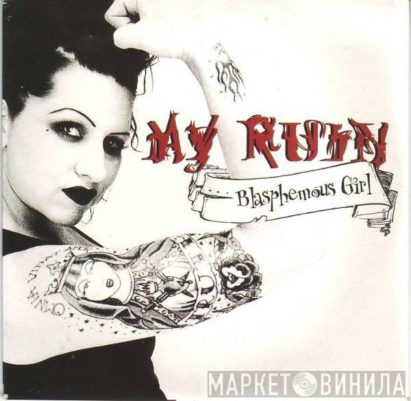 My Ruin - Blasphemous Girl