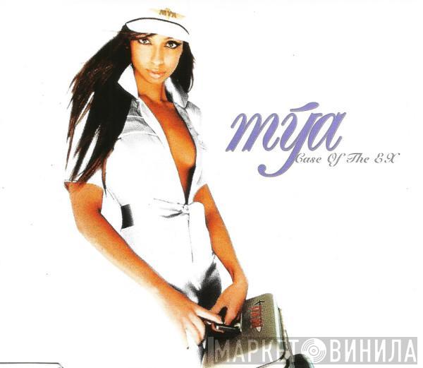  Mya  - Case Of The Ex