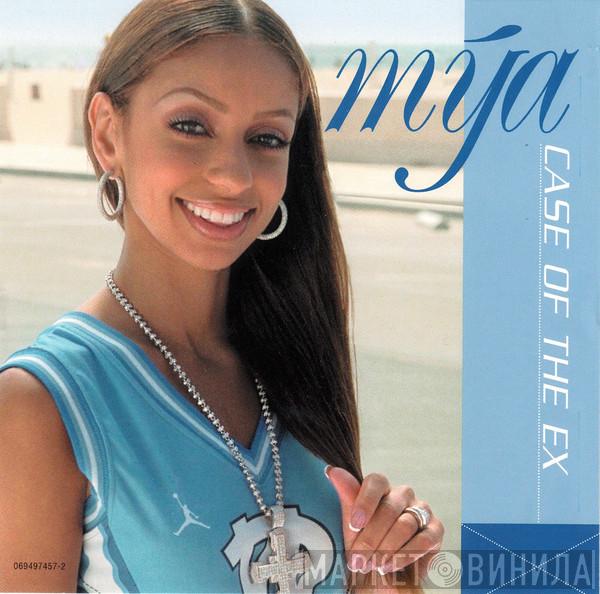  Mya  - Case Of The Ex