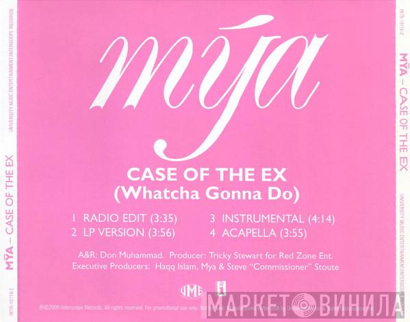  Mya  - Case Of The Ex