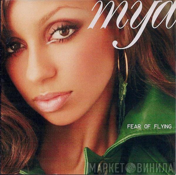  Mya  - Fear Of Flying