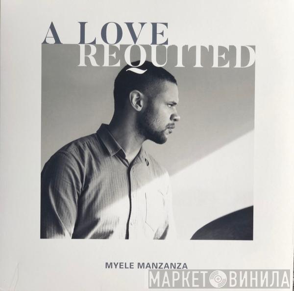 Myele Manzanza - A Love Requited