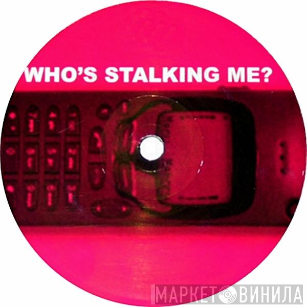 Mykyla - Who's Stalking Me?