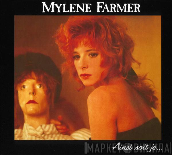Mylène Farmer - Ainsi Soit Je...