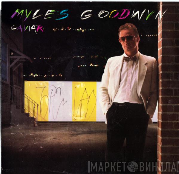 Myles Goodwyn - Caviar