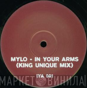  Mylo  - In Your Arms (King Unique Mix)