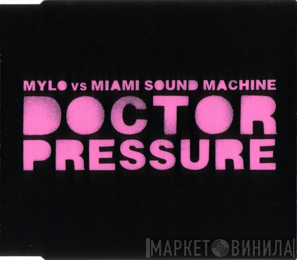 Mylo, Miami Sound Machine - Doctor Pressure