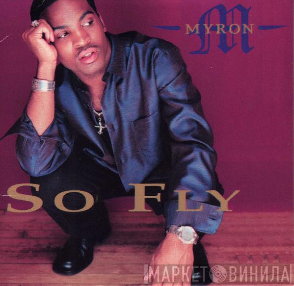  Myron  - So Fly