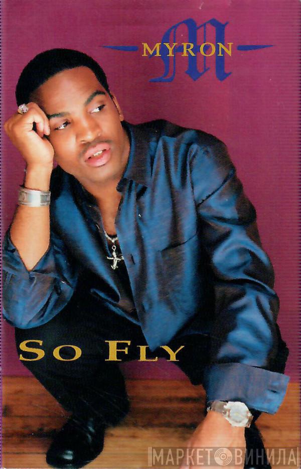 Myron  - So Fly