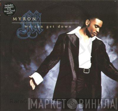 Myron - We Can Get Down
