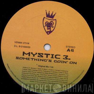Mystic 3 - Something's Goin' On