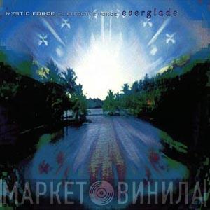 Mystic Force, Effective Force - Everglade