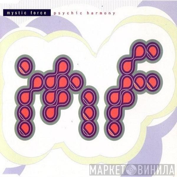  Mystic Force  - Psychic Harmony
