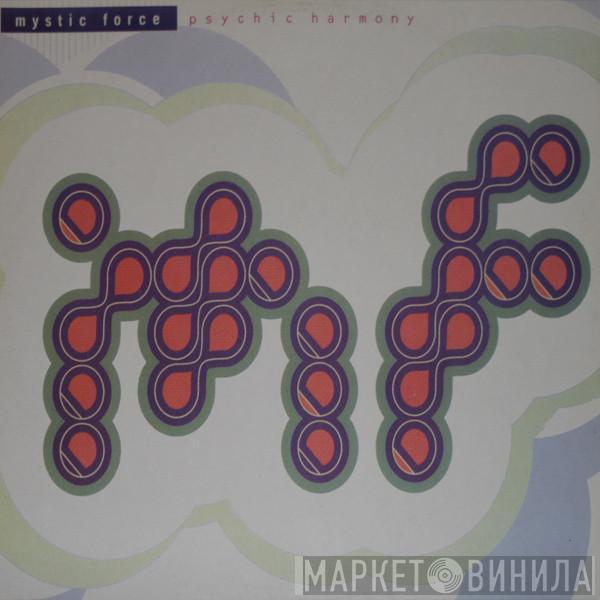  Mystic Force  - Psychic Harmony