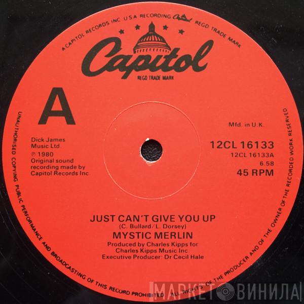 Mystic Merlin - Just Can't Give You Up