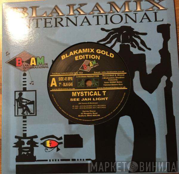 Mystical T - See Jah Light 