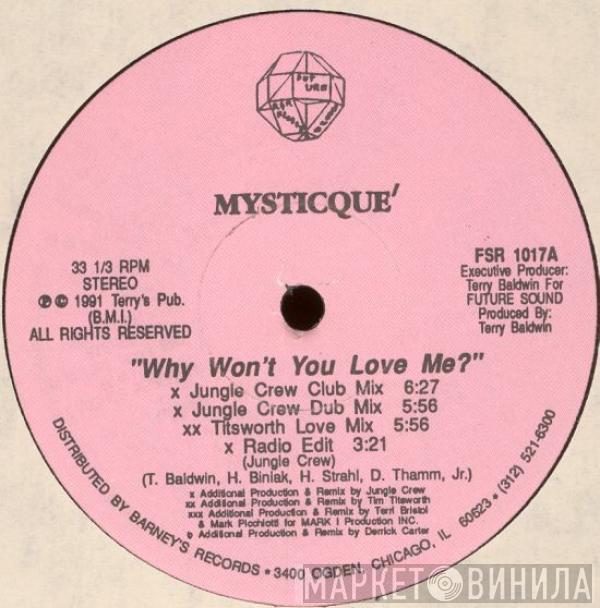 Mysticque' - Why Won't You Love Me?