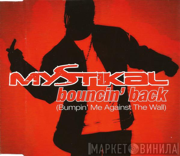  Mystikal  - Bouncin' Back (Bumpin' Me Against The Wall)