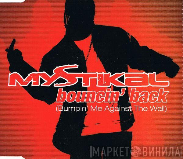  Mystikal  - Bouncin' Back (Bumpin' Me Against The Wall)