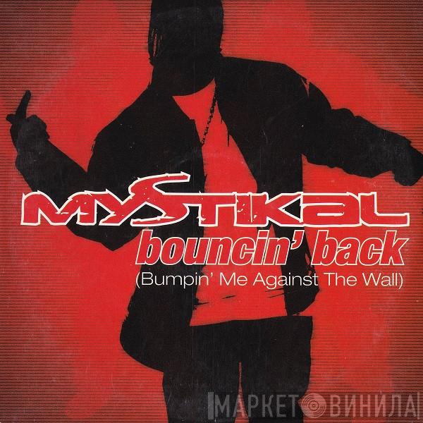  Mystikal  - Bouncin' Back (Bumpin' Me Against The Wall)