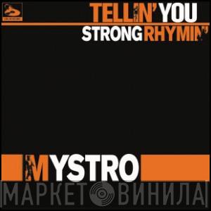 Mystro - Tellin You / Strong Rhymin
