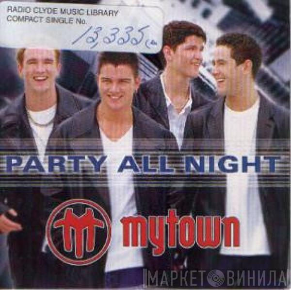  Mytown  - Party All Night