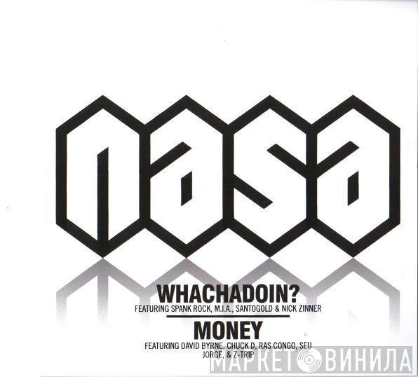 N.A.S.A.  - Whachadoin? / Money