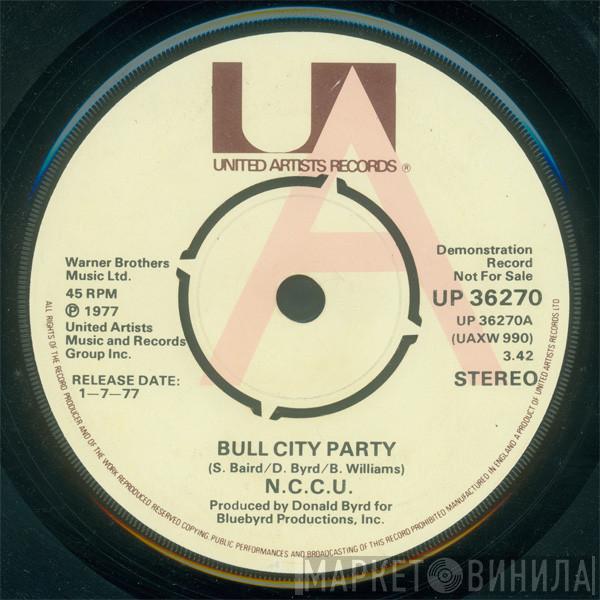 N.C.C.U.  - Bull City Party / Sleepy Time Is Over
